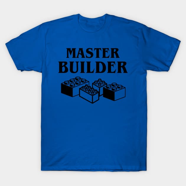 Master Builder 2 T-Shirt by EverettButlers